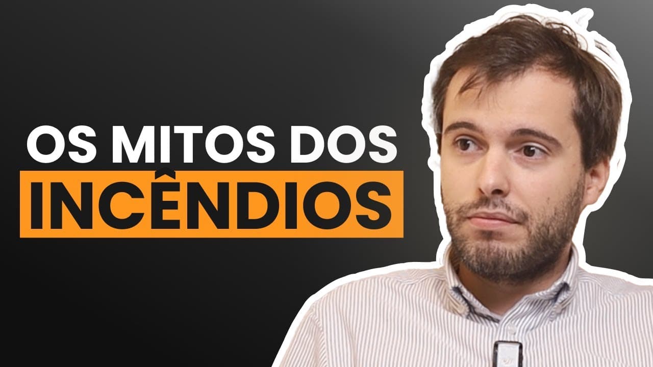 Incêndios em Portugal: Mitos e Soluções